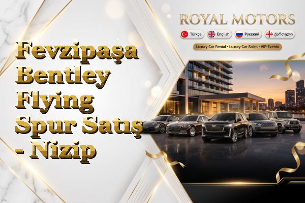 Fevzipaşa Bentley Flying Spur Satış - Nizip