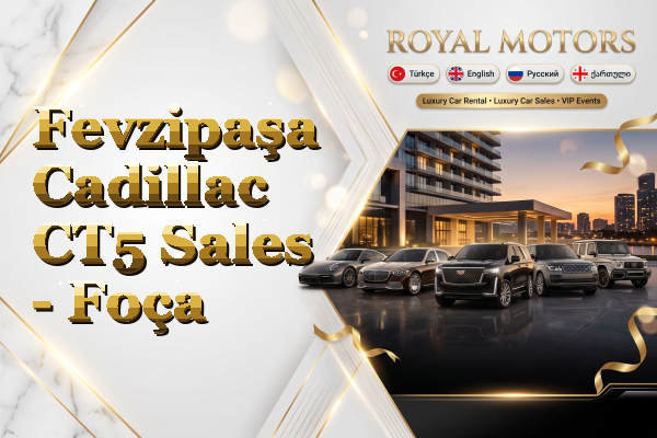 Fevzipaşa Cadillac CT5 Sales - Foça