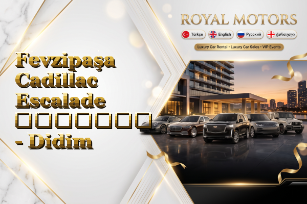 Fevzipaşa Cadillac Escalade გაყიდვა - Didim