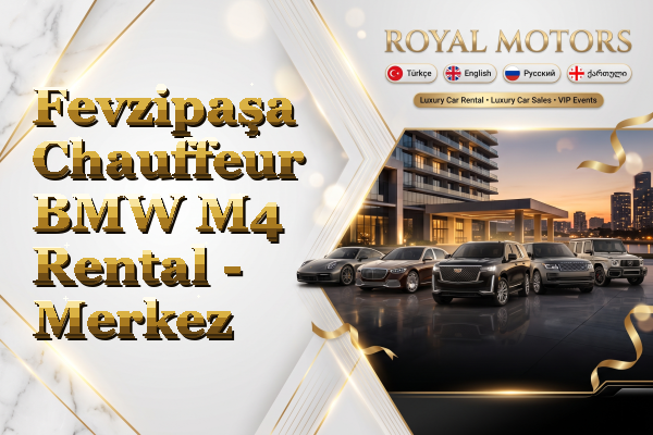 Fevzipaşa Chauffeur BMW M4 Rental - Merkez