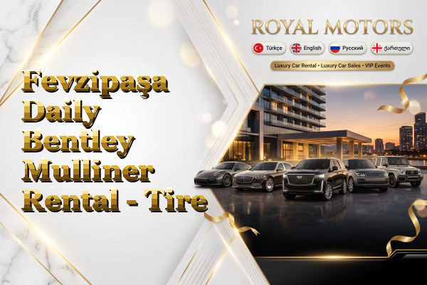 Fevzipaşa Daily Bentley Mulliner Rental - Tire