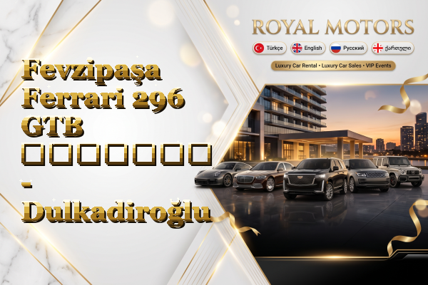 Fevzipaşa Ferrari 296 GTB გაყიდვა - Dulkadiroğlu