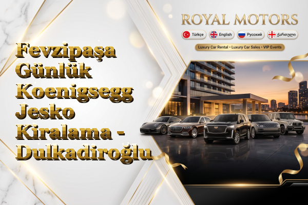 Fevzipaşa Günlük Koenigsegg Jesko Kiralama - Dulkadiroğlu