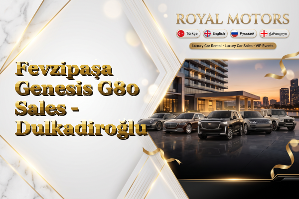 Fevzipaşa Genesis G80 Sales - Dulkadiroğlu