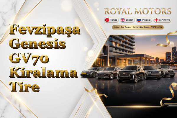 Fevzipaşa Genesis GV70 Kiralama - Tire