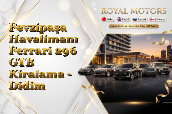 Fevzipaşa Havalimanı Ferrari 296 GTB Kiralama - Didim