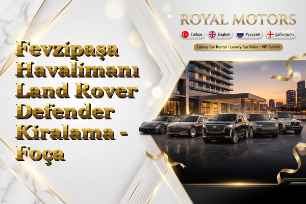 Fevzipaşa Havalimanı Land Rover Defender Kiralama - Foça