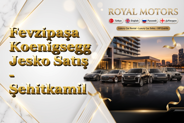 Fevzipaşa Koenigsegg Jesko Satış - Şehitkamil