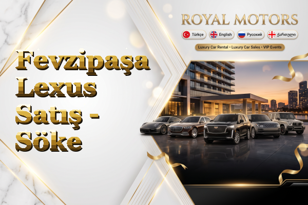 Fevzipaşa Lexus Satış - Söke