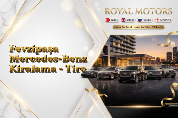 Fevzipaşa Mercedes-Benz Kiralama - Tire