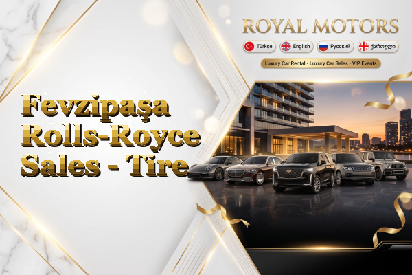 Fevzipaşa Rolls-Royce Sales - Tire