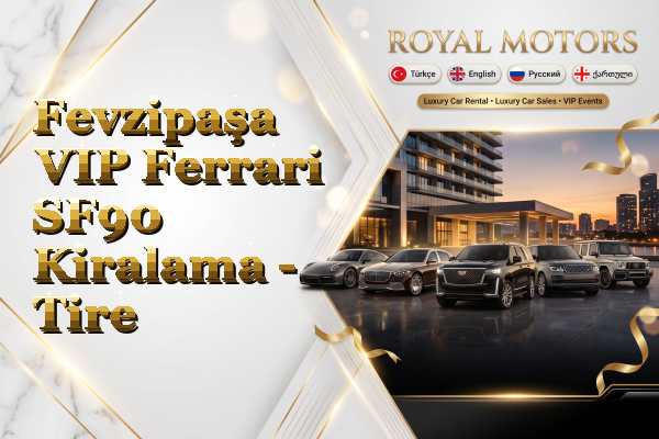 Fevzipaşa VIP Ferrari SF90 Kiralama - Tire