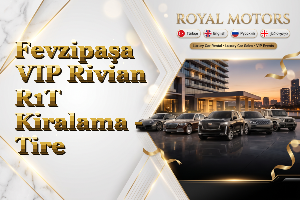 Fevzipaşa VIP Rivian R1T Kiralama - Tire