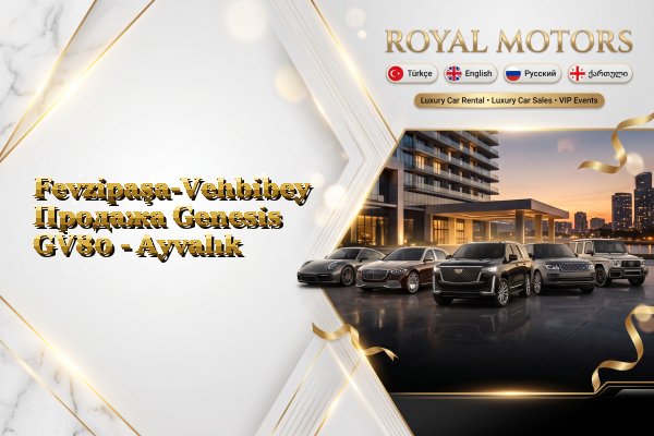 Fevzipaşa-Vehbibey Продажа Genesis GV80 - Ayvalık