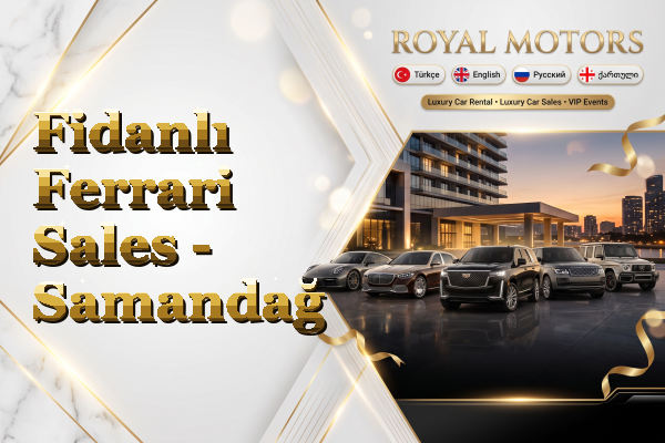 Fidanlı Ferrari Sales - Samandağ
