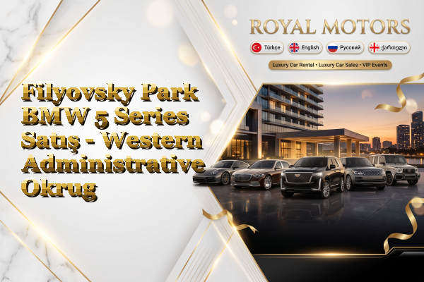 Filyovsky Park BMW 5 Series Satış - Western Administrative Okrug