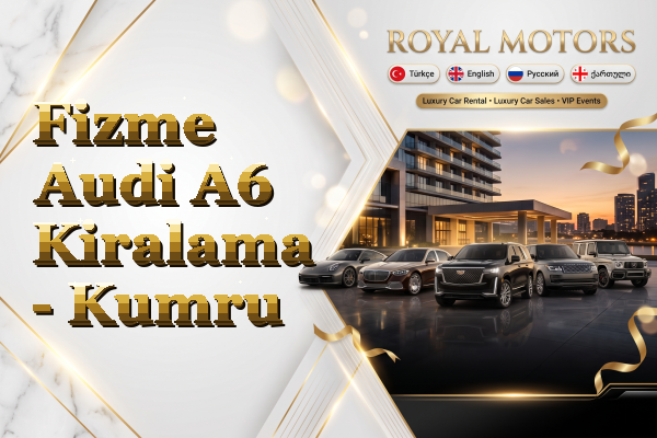 Fizme Audi A6 Kiralama - Kumru