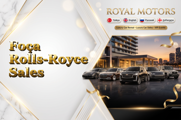 Foça Rolls-Royce Sales