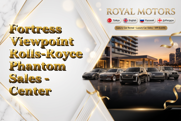 Fortress Viewpoint Rolls-Royce Phantom Sales - Center