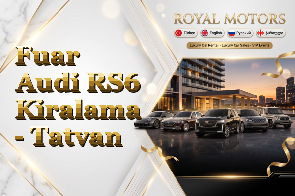 Fuar Audi RS6 Kiralama - Tatvan