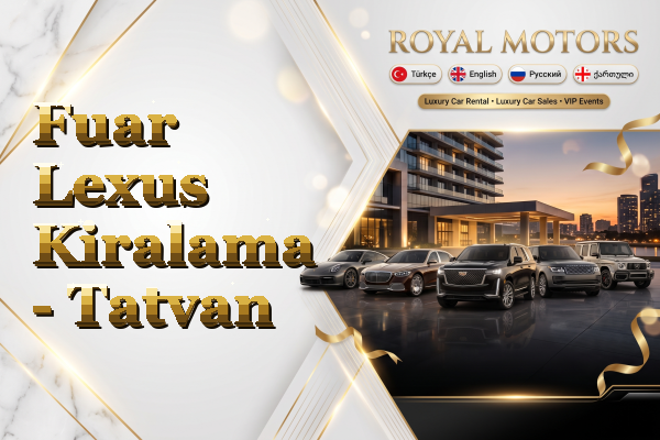 Fuar Lexus Kiralama - Tatvan