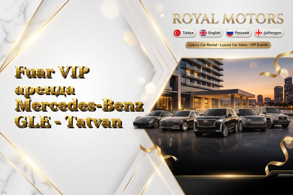Fuar VIP аренда Mercedes-Benz GLE - Tatvan