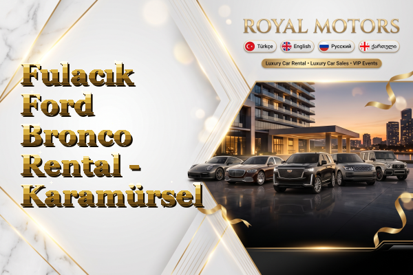 Fulacık Ford Bronco Rental - Karamürsel