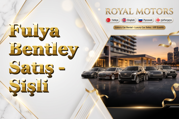 Fulya Bentley Satış - Şişli