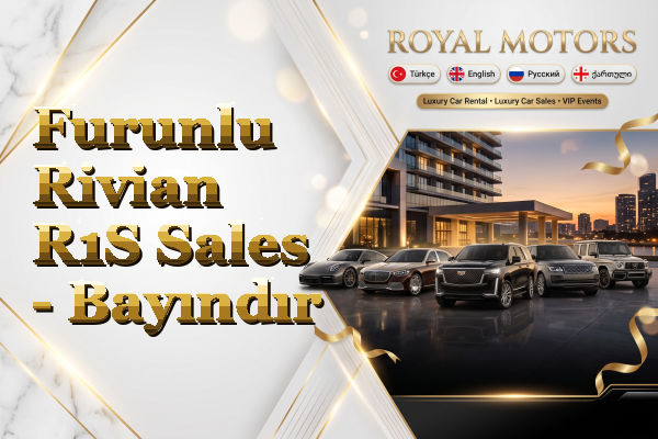Furunlu Rivian R1S Sales - Bayındır