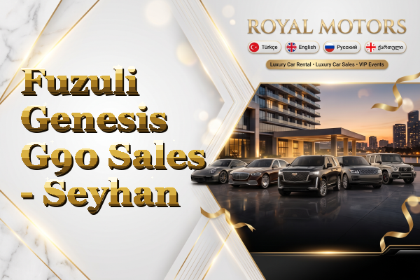 Fuzuli Genesis G90 Sales - Seyhan