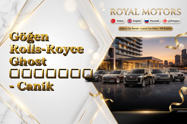 Göğen Rolls-Royce Ghost გაყიდვა - Canik