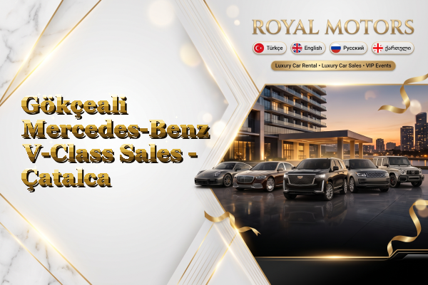 Gökçeali Mercedes-Benz V-Class Sales - Çatalca