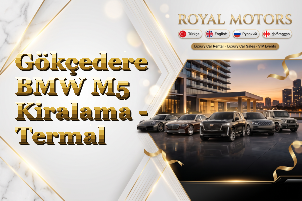 Gökçedere BMW M5 Kiralama - Termal