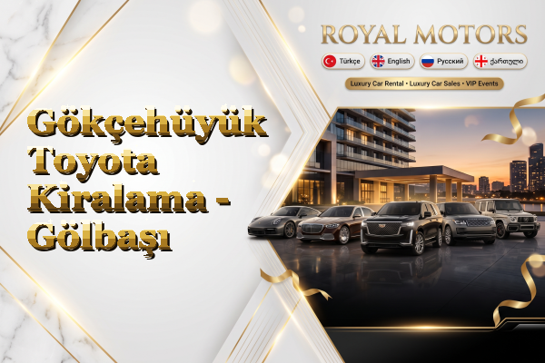 Gökçehüyük Toyota Kiralama - Gölbaşı