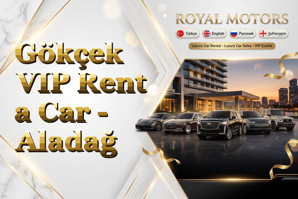 Gökçek VIP Rent a Car - Aladağ
