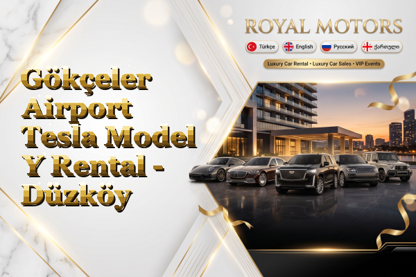 Gökçeler Airport Tesla Model Y Rental - Düzköy