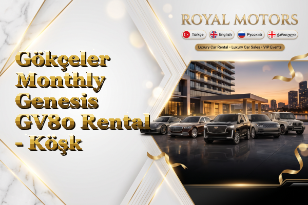 Gökçeler Monthly Genesis GV80 Rental - Köşk