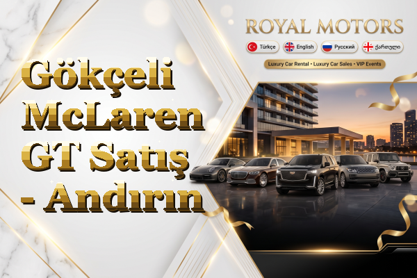 Gökçeli McLaren GT Satış - Andırın