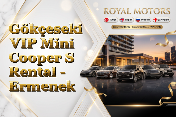 Gökçeseki VIP Mini Cooper S Rental - Ermenek