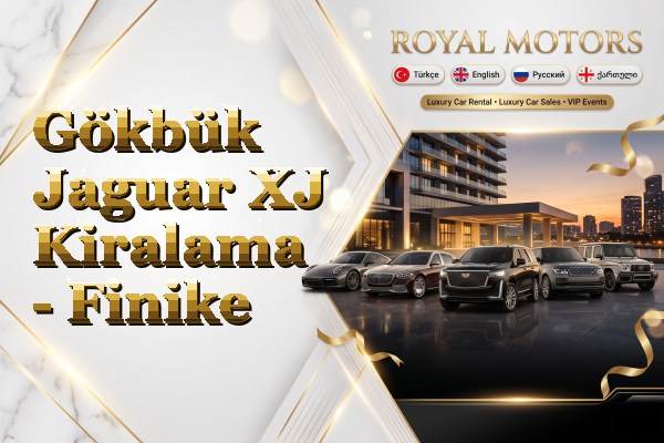 Gökbük Jaguar XJ Kiralama - Finike