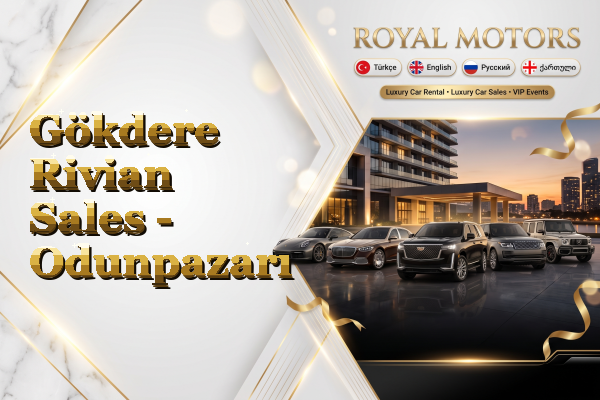 Gökdere Rivian Sales - Odunpazarı