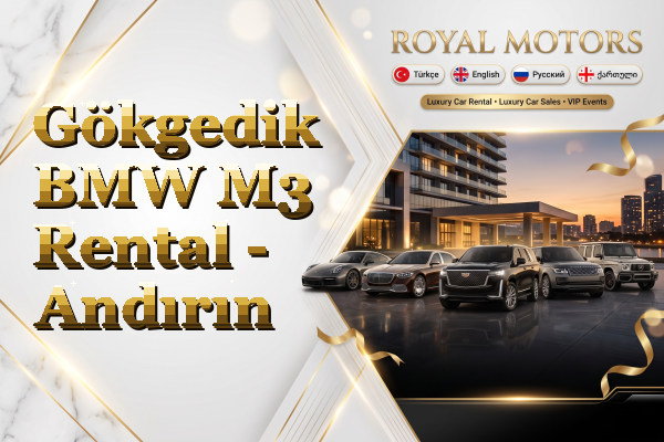 Gökgedik BMW M3 Rental - Andırın