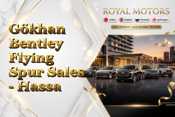 Gökhan Bentley Flying Spur Sales - Hassa