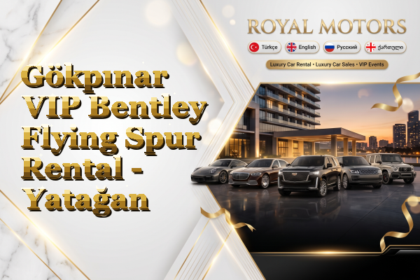 Gökpınar VIP Bentley Flying Spur Rental - Yatağan