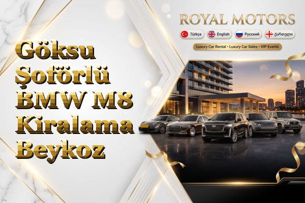 Göksu Şoförlü BMW M8 Kiralama - Beykoz