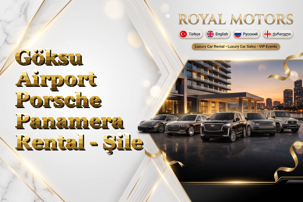 Göksu Airport Porsche Panamera Rental - Şile