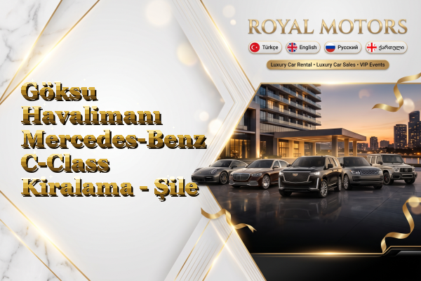 Göksu Havalimanı Mercedes-Benz C-Class Kiralama - Şile