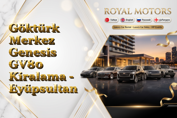 Göktürk Merkez Genesis GV80 Kiralama - Eyüpsultan
