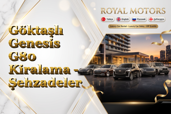 Göktaşlı Genesis G80 Kiralama - Şehzadeler