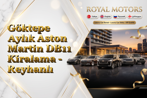 Göktepe Aylık Aston Martin DB11 Kiralama - Reyhanlı